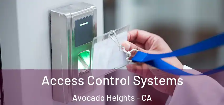 Access Control Systems Avocado Heights - CA