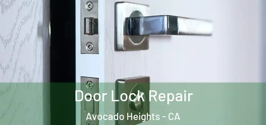  Door Lock Repair Avocado Heights - CA