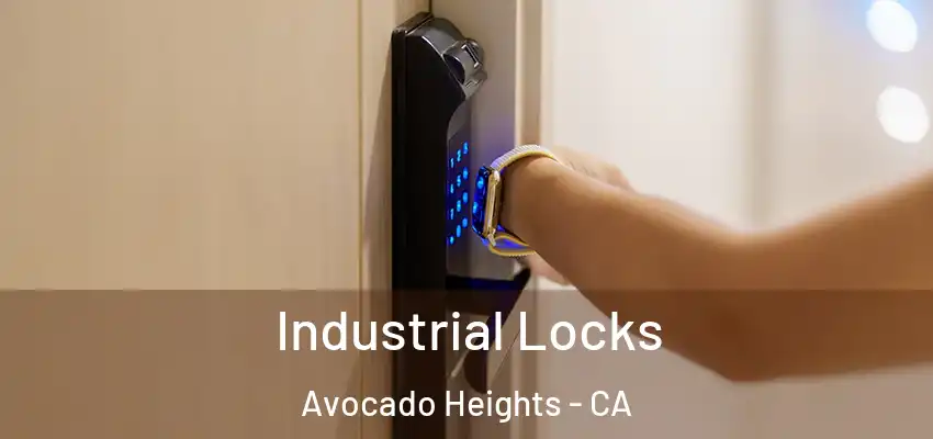 Industrial Locks Avocado Heights - CA