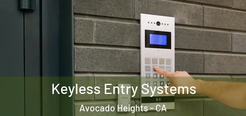 Keyless Entry Systems Avocado Heights - CA
