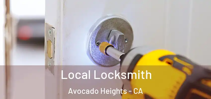 Local Locksmith Avocado Heights - CA