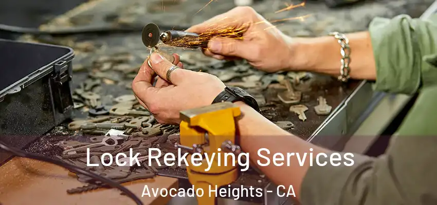 Lock Rekeying Services Avocado Heights - CA