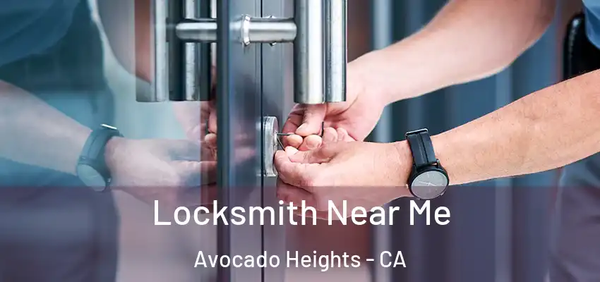 Locksmith Near Me Avocado Heights - CA