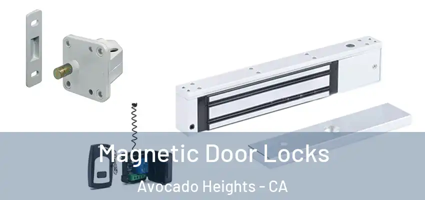 Magnetic Door Locks Avocado Heights - CA