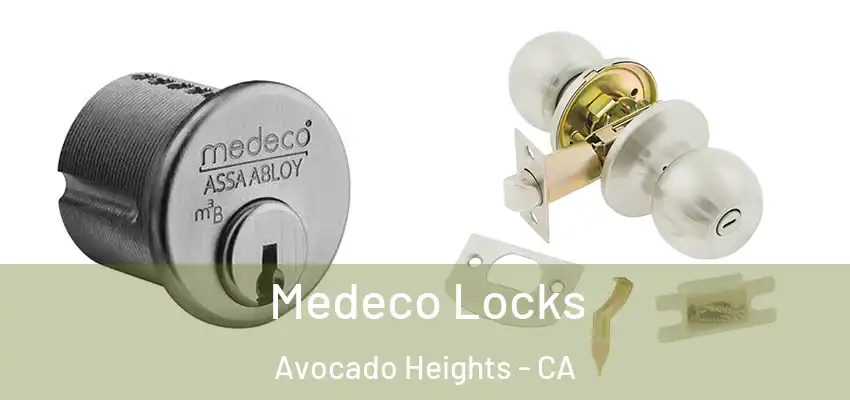Medeco Locks Avocado Heights - CA