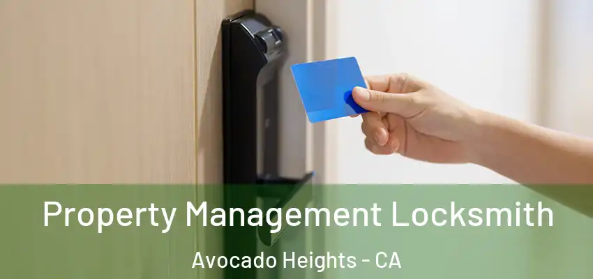  Property Management Locksmith Avocado Heights - CA