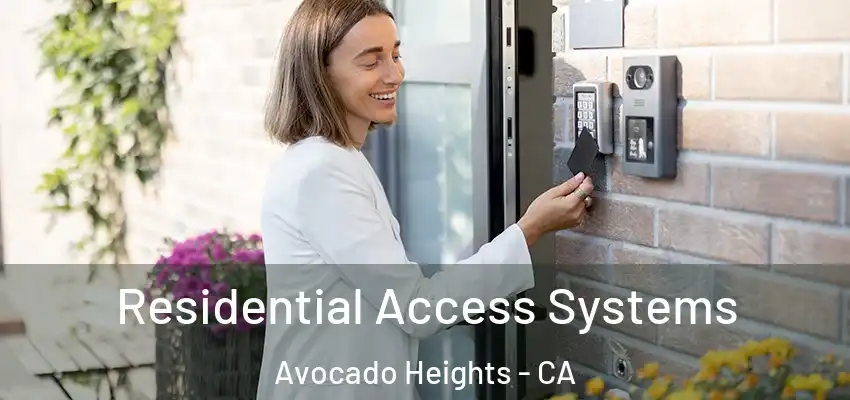 Residential Access Systems Avocado Heights - CA