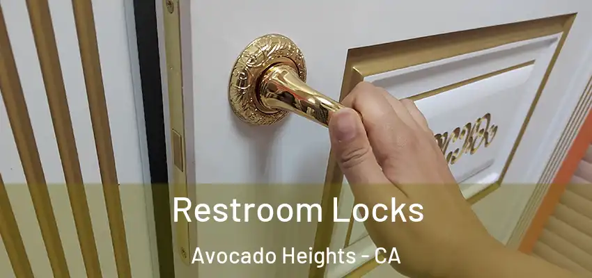  Restroom Locks Avocado Heights - CA