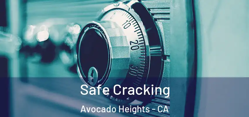  Safe Cracking Avocado Heights - CA