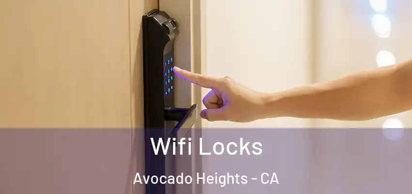  Wifi Locks Avocado Heights - CA